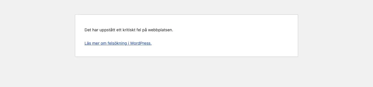 WordPress felskärm med texten Det har uppstått ett kritiskt fel på webbplatsen